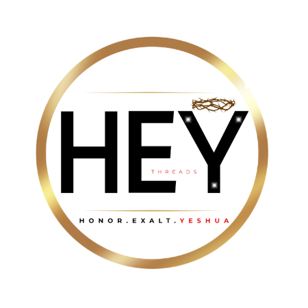 HEY - Honor.Exalt.Yeshua.